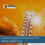 Climate-Change-and-Heatwaves:-The-Hidden-Health-Crisis-The-Aartery-Chronicles-TAC
