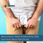 Masturbation,-Myths-&-Masculinity:-Why-Guilt-Hurts-More-Than-the-Act-The-Aartery-Chronicles-TAC
