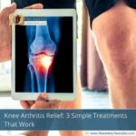 say-goodbye-to-knee-arthritis-pain-3-simple-solutions-the-aartery-chronicles-tac