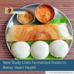 New Study Links Fermented Foods to Better Heart Health