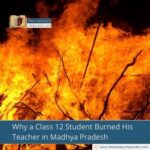 Why a Class 12 Student Burned His Teacher in Madhya Pradesh