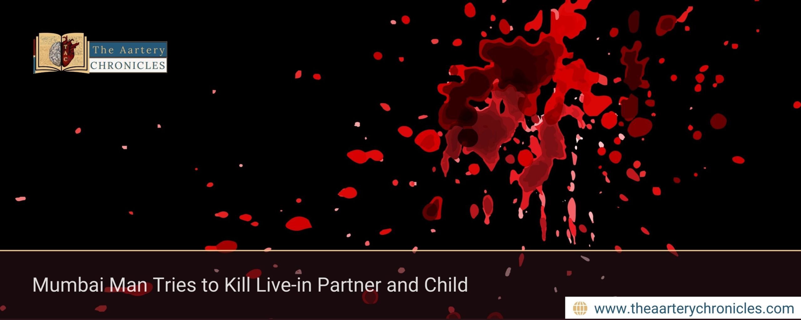 Mumbai Man Tries to Kill Live-in Partner and Child