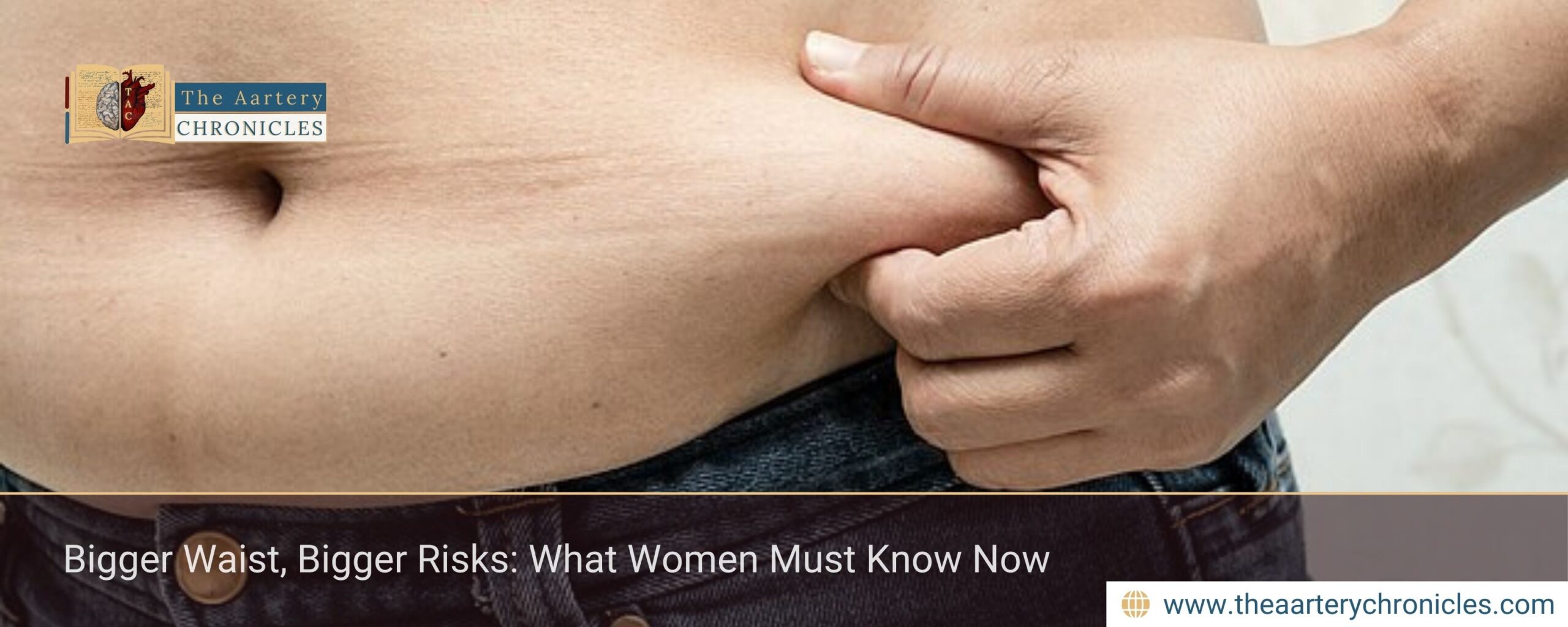 Bigger Waist, Bigger Risks: What Women Must Know Now