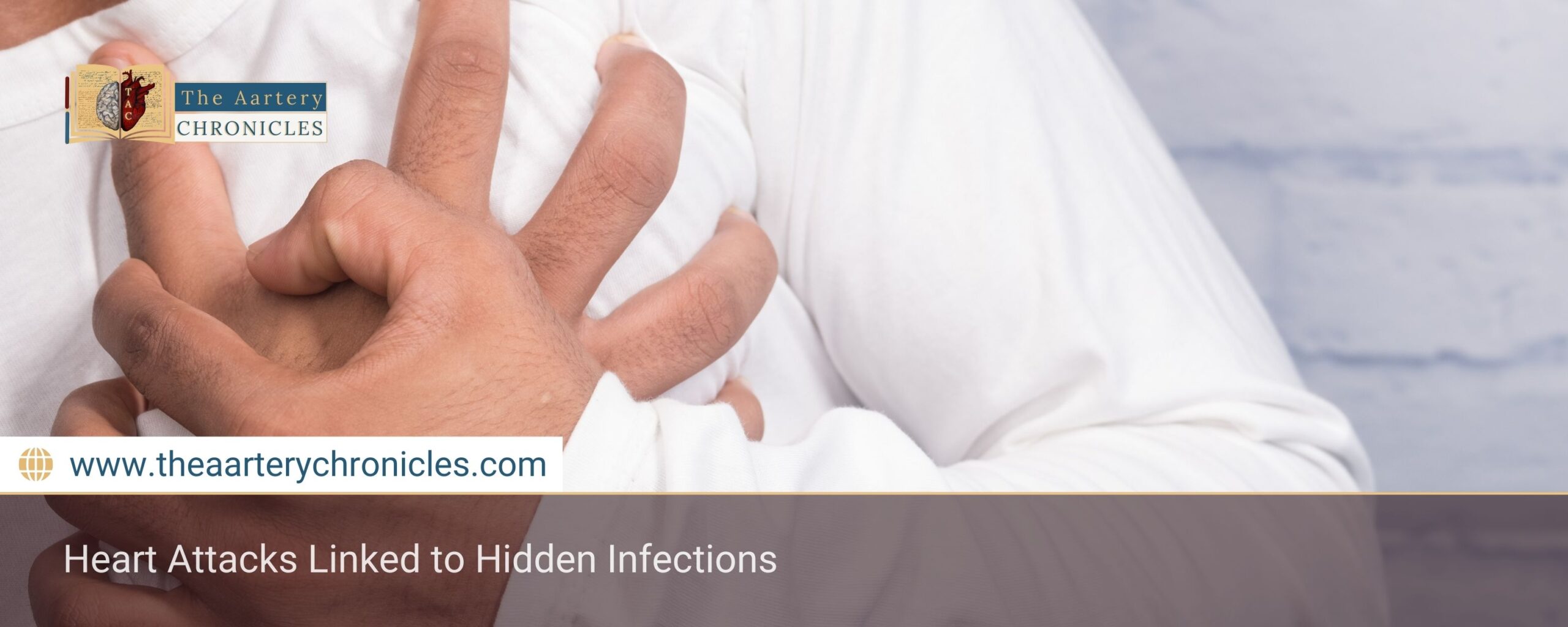 heart-attacks-linked-to-hidden-infections-the-aartery-chronicles-tac