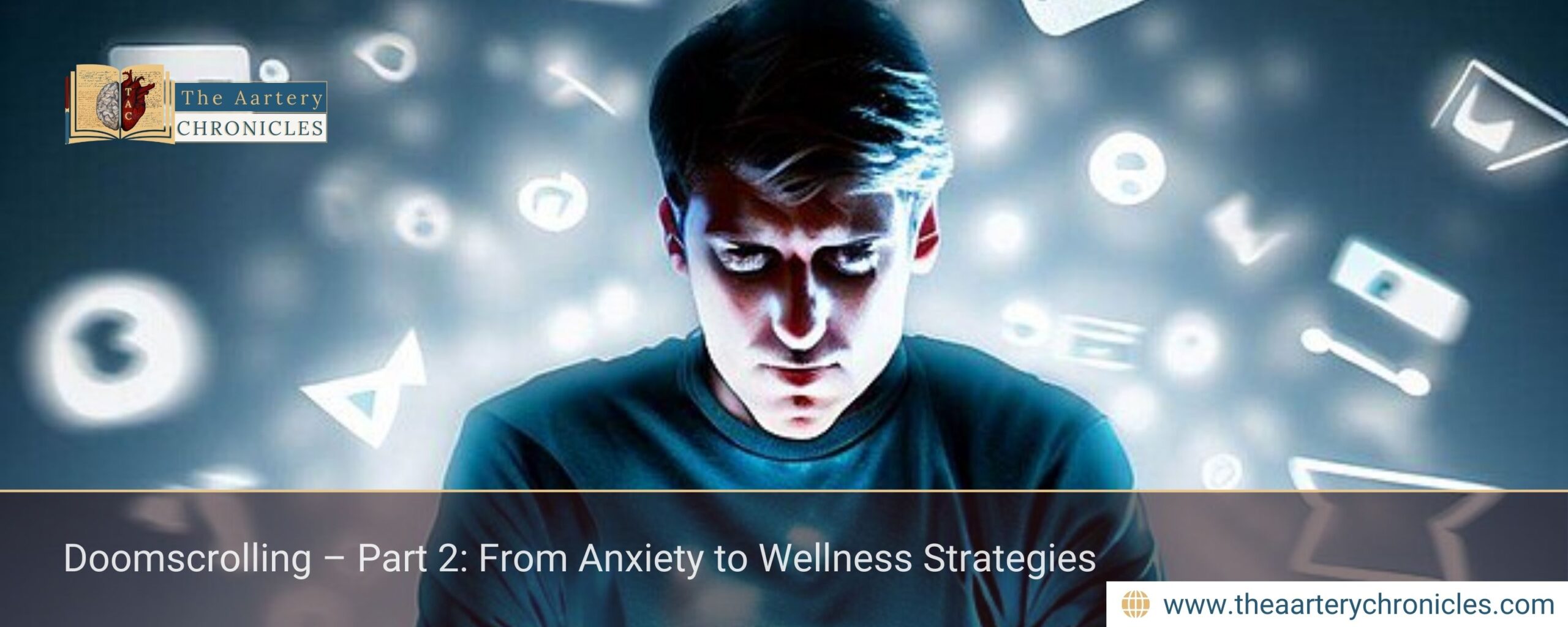 Doomscrolling–Part-2:-From-Anxiety-to-Wellness-Strategies-The-Aartery-Chronicles-TAC