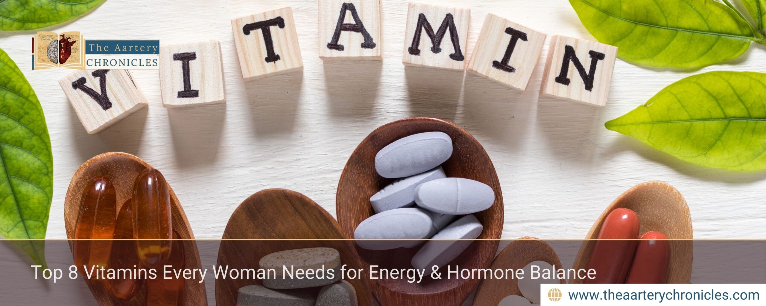 Top-8-Vitamins-Every-Woman-Needs-for-Energy-&-Hormone-Balance-The-Aartery-Chronicles-TAC