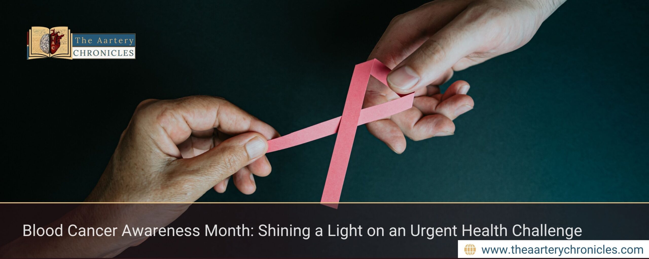 Blood-Cancer-Awareness-Month:-Shining-a-Light-on-an-Urgent-Health-Challenge-The-Aartery-Chronicles-TAC