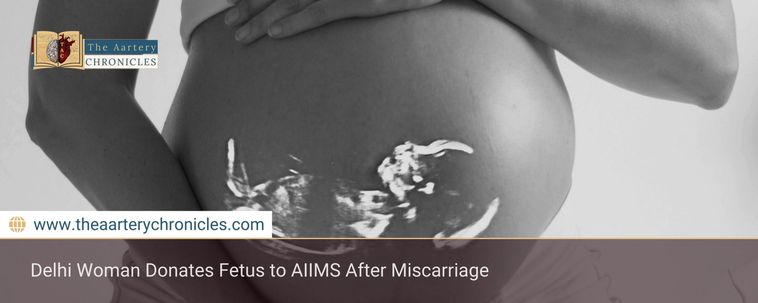 Delhi Woman Donates Fetus to AIIMS After Miscarriage