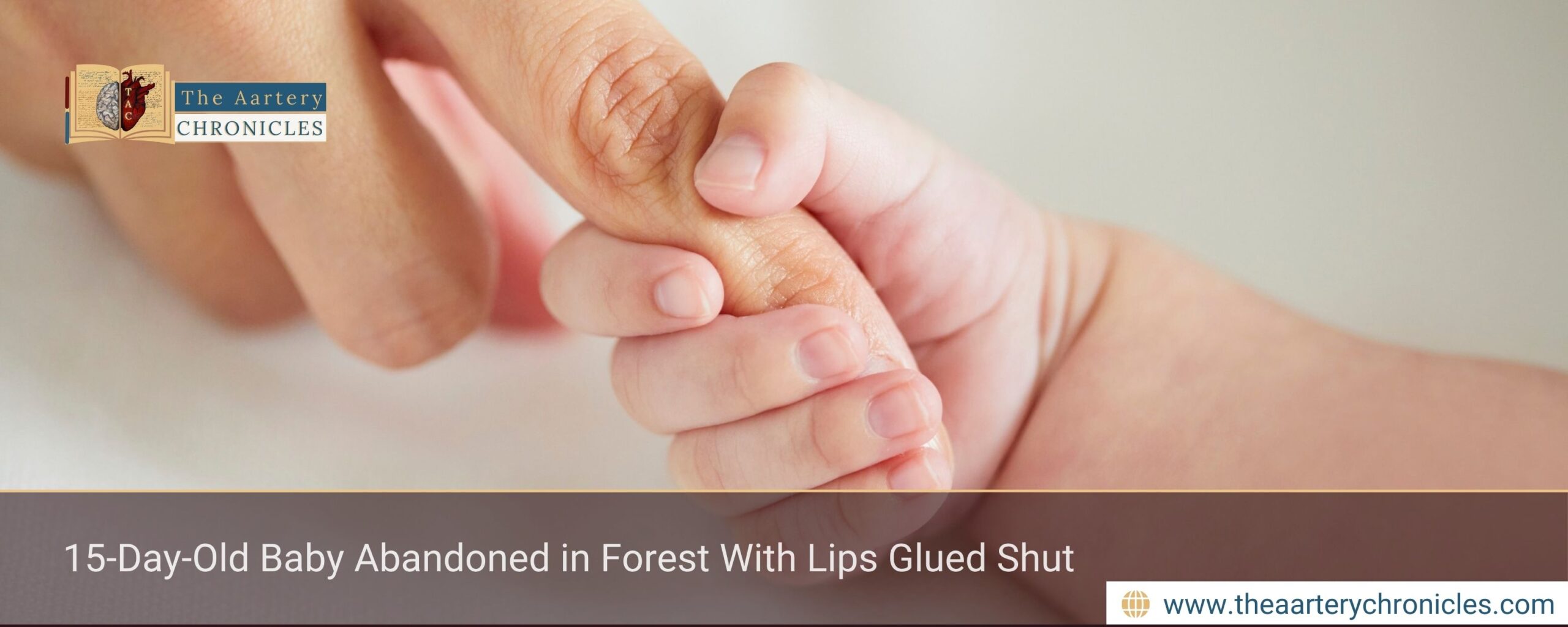 15-Day-Old Baby Abandoned in Forest With Lips Glued Shut