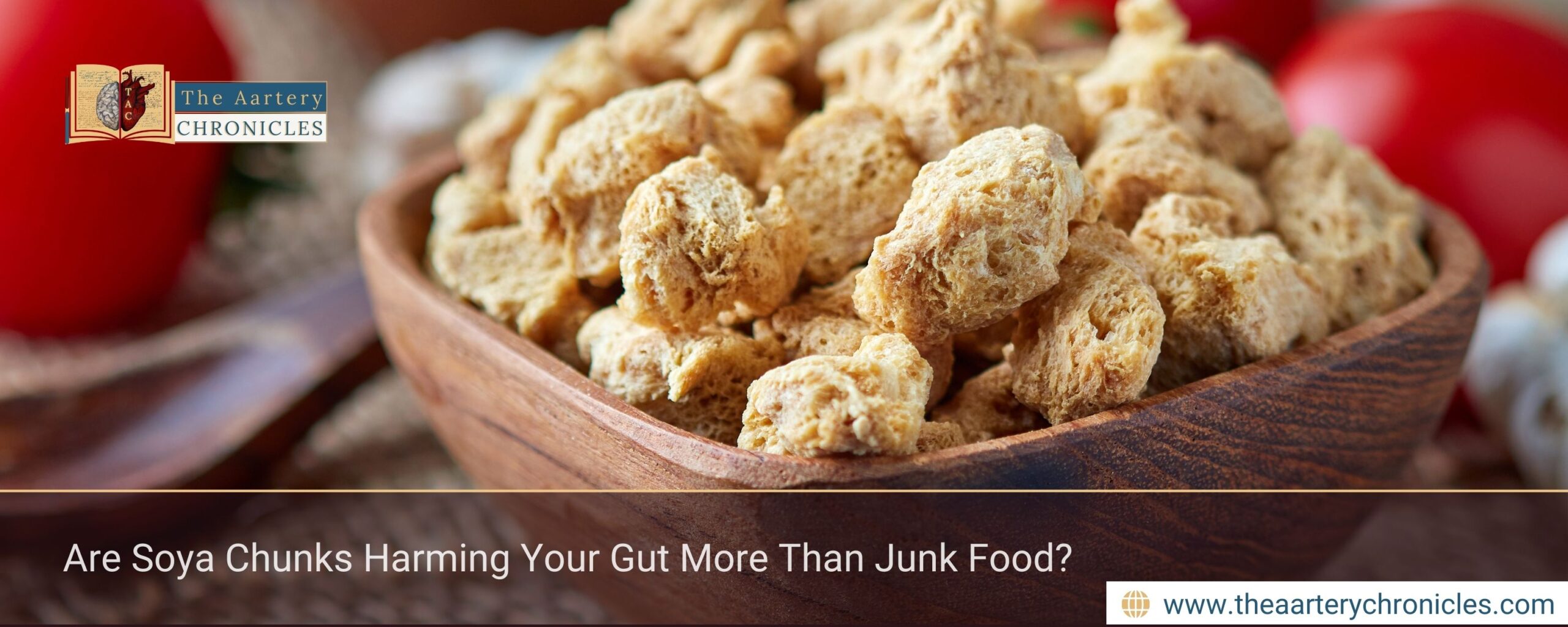 Are Soya Chunks Harming Your Gut More Than Junk Food?