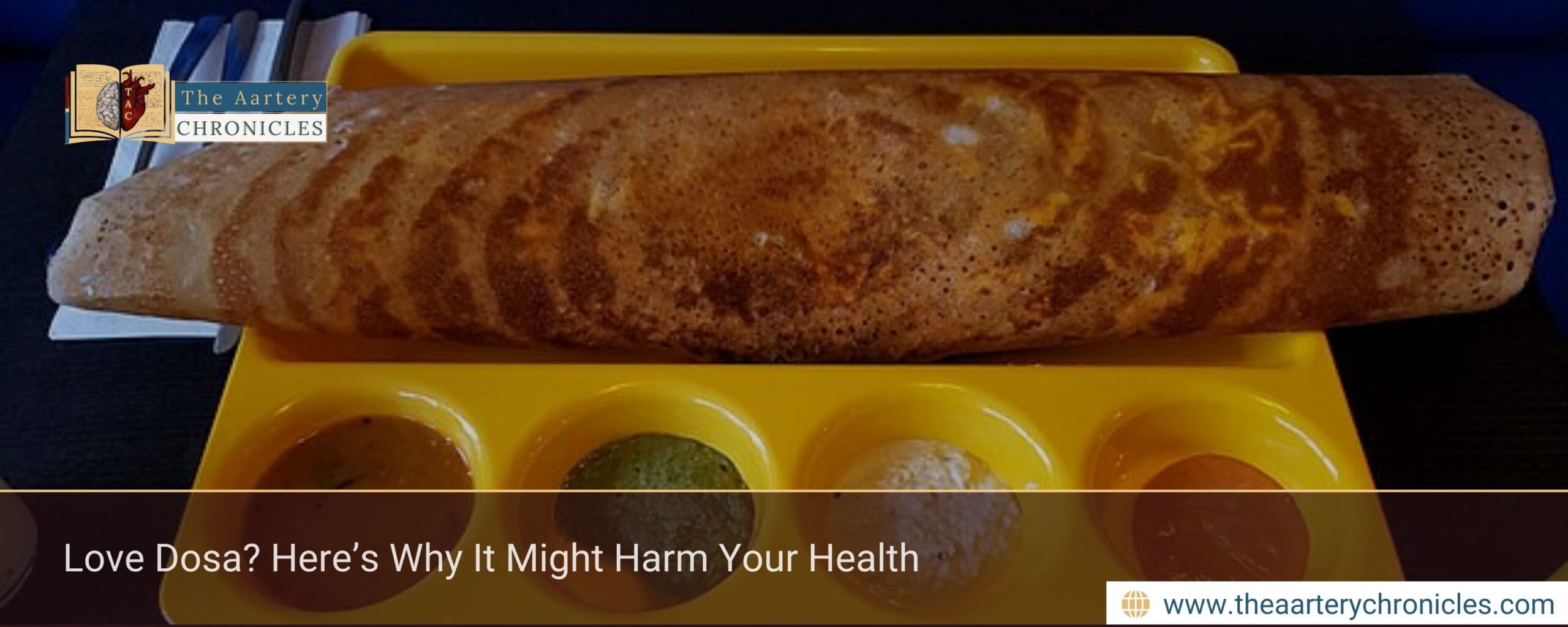 Love Dosa? Here’s Why It Might Harm Your Health