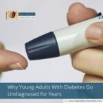 Why Young Adults With Diabetes Go Undiagnosed for Years