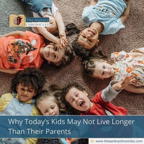 Why Today’s Kids May Not Live Longer Than Their Parents
