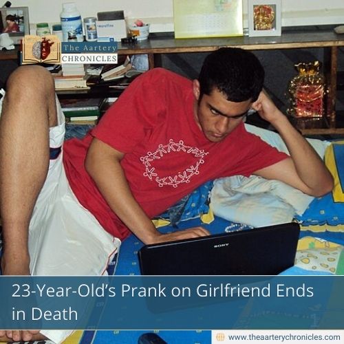 23-Year-Old’s Prank on Girlfriend Ends in Death