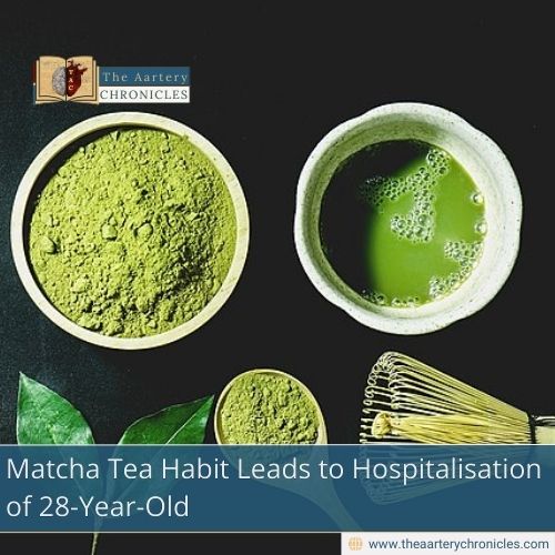 Matcha Tea Habit Leads to Hospitalisation of 28-Year-Old