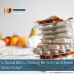 Is Social Media Making Birth Control Seem More Risky?
