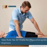 New Rule: No ‘Dr’ Prefix for Physiotherapists Anymore