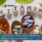 Top-8-Vitamins-Every-Woman-Needs-for-Energy-&-Hormone-Balance-The-Aartery-Chronicles-TAC