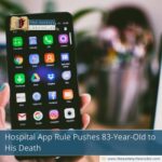 Hospital App Rule Pushes 83-Year-Old to His Death