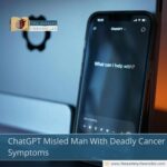 ChatGPT Misled Man With Deadly Cancer Symptoms