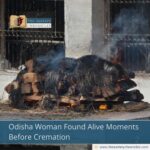 Odisha Woman Found Alive Moments Before Cremation