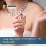 Body Sprays and Perfumes: Are They Really Safe?
