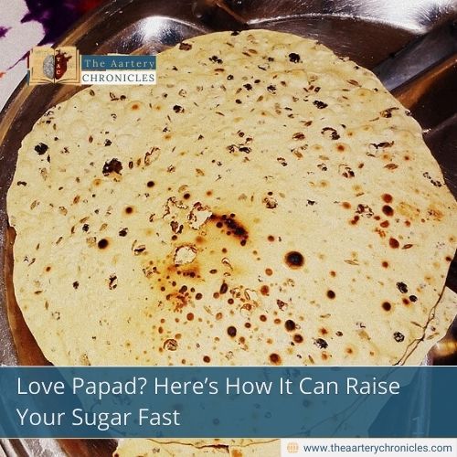 Love Papad? Here’s How It Can Raise Your Sugar Fast