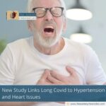 New Study Links Long Covid to Hypertension and Heart Issues