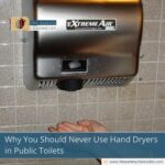 Why You Should Never Use Hand Dryers in Public Toilets