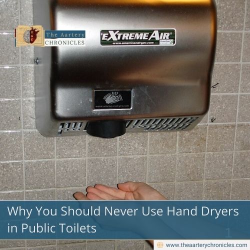 Why You Should Never Use Hand Dryers in Public Toilets