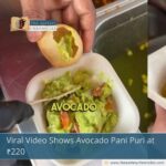 Viral Video Shows Avocado Pani Puri at ₹220