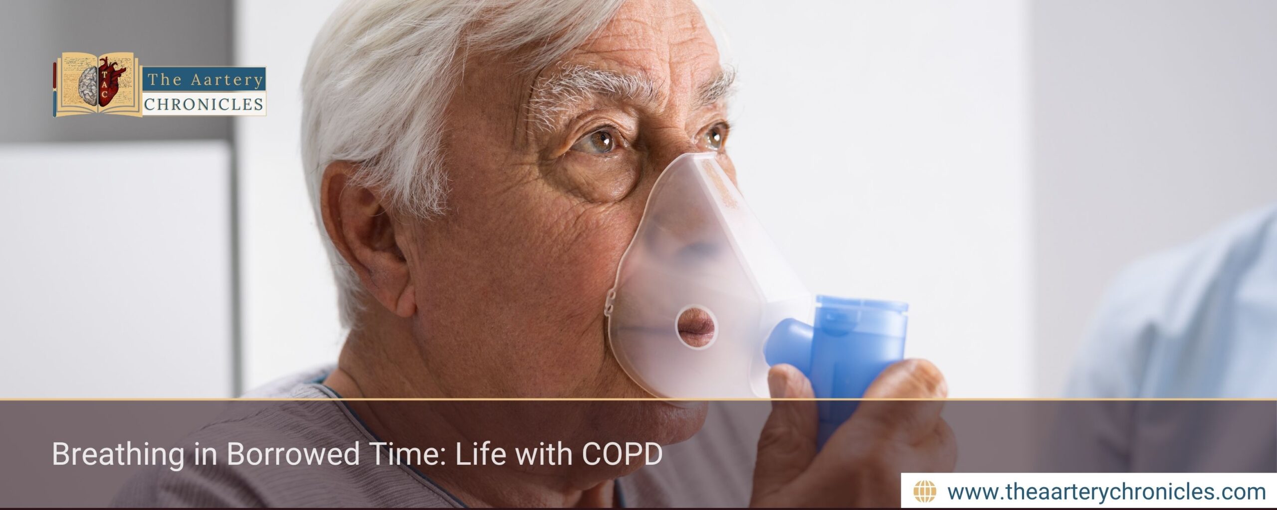 Breathing-in-Borrowed-Time:-Life-with-COPD-The-Aartery-Chronicles-TAC