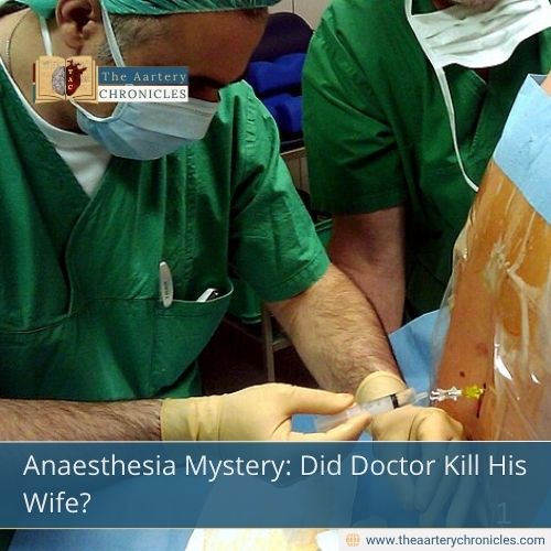 Anaesthesia Mystery: Did Doctor Kill His Wife?
