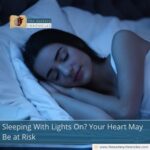 Sleeping With Lights On? Your Heart May Be at Risk