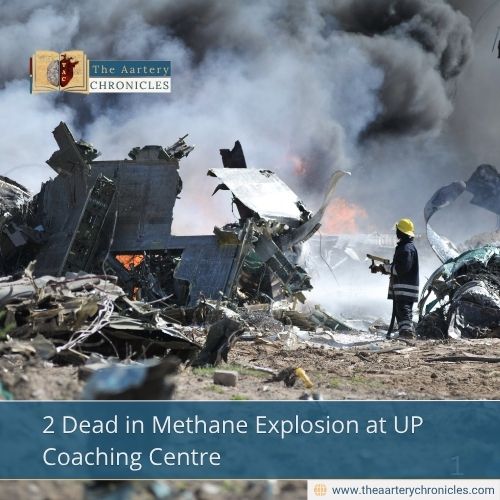 2 Dead in Methane Explosion at UP Coaching Centre