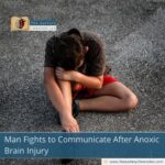 Man Fights to Communicate After Anoxic Brain Injury