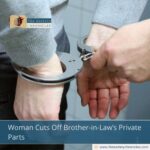 Woman Cuts Off Brother-in-Law’s Private Parts
