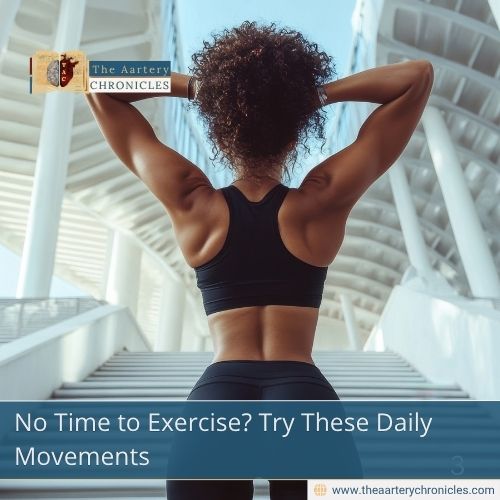 No-Time-to-Exercise? Try-These-Daily-Movements-The-Aartery-Chronicles-TAC