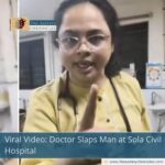 Viral Video: Doctor Slaps Man at Sola Civil Hospital