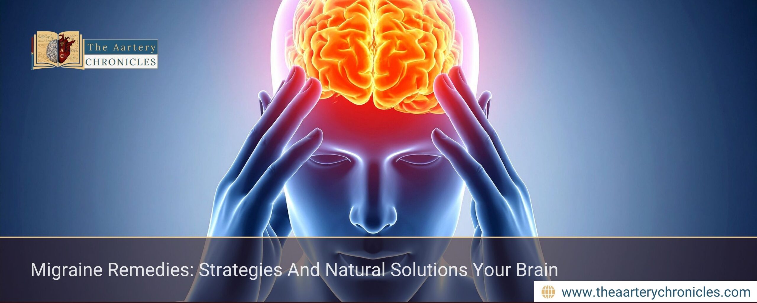 Migraine-Remedies:-Strategies-And-Natural-Solutions-The-Aartery-Chronicles-TAC