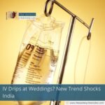 IV Drips at Weddings? New Trend Shocks India