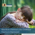 New Brain Chemical Links Childhood Trauma to Depression