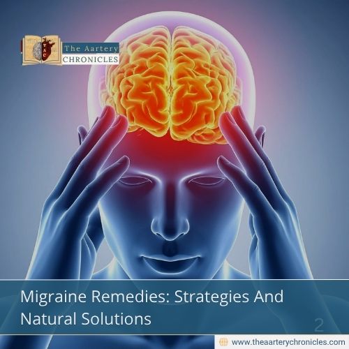 Migraine-Remedies:-Strategies-And-Natural-Solutions-The-Aartery-Chronicles-TAC