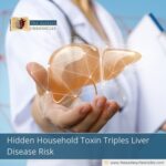 hidden-household-toxin-triples-liver-disease-risk-the-aartery-chronicles-tac