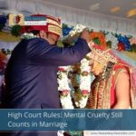High Court Rules: Mental Cruelty Still Counts in Marriage