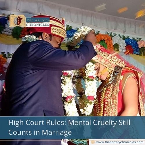 High Court Rules: Mental Cruelty Still Counts in Marriage