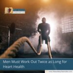 Men Must Work Out Twice as Long for Heart Health