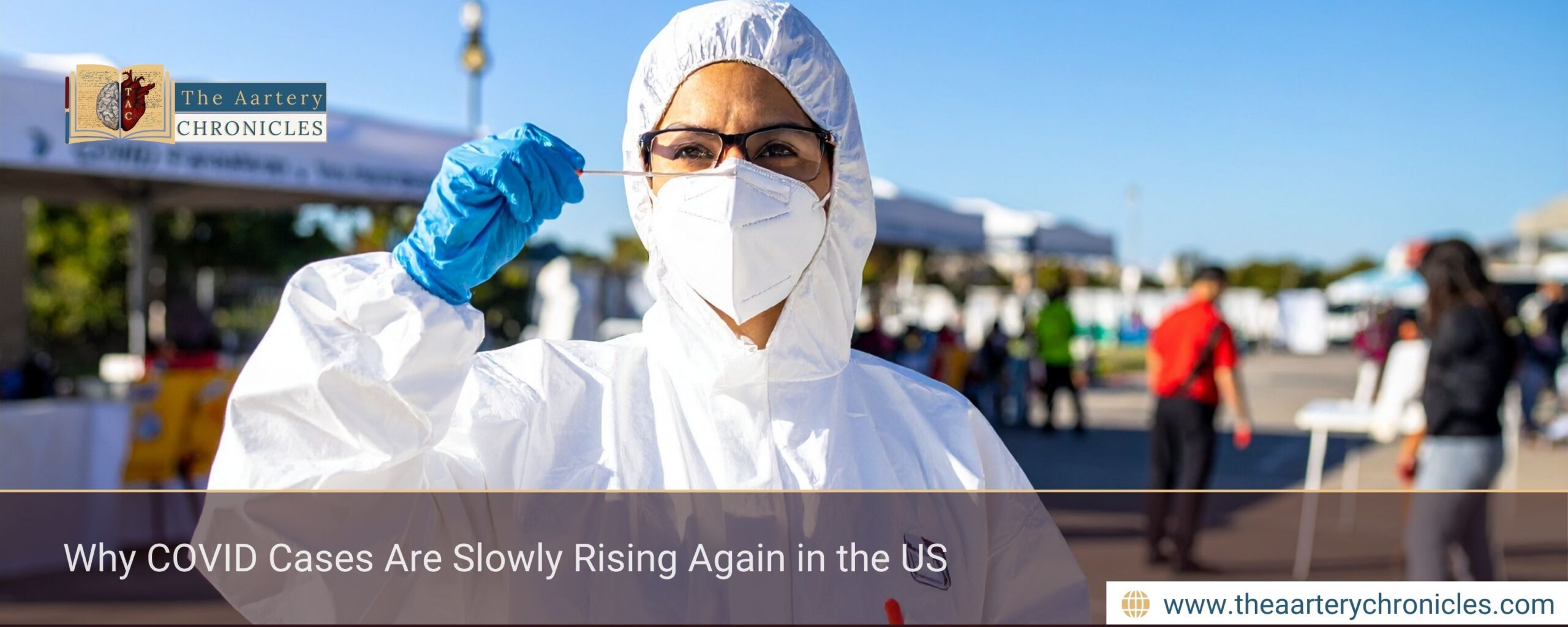 Why COVID Cases Are Slowly Rising Again in the US