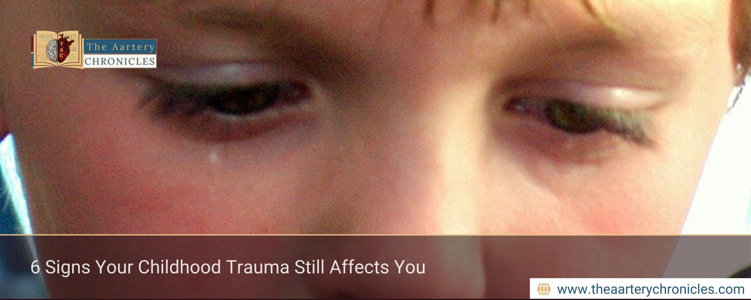 6 Signs Your Childhood Trauma Still Affects You