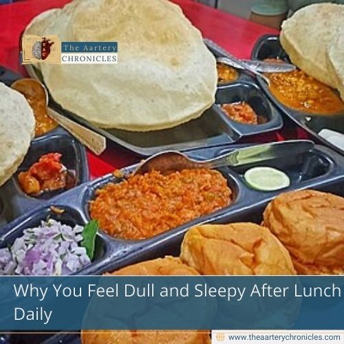 Why You Feel Dull and Sleepy After Lunch Daily